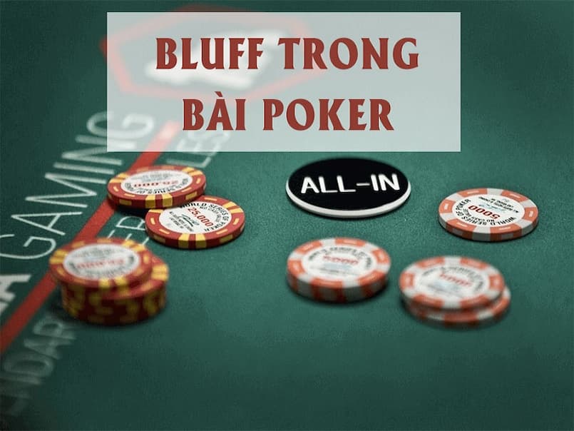 Giải đáp về bluff trong poker là gì cho các bạn tham khảo
